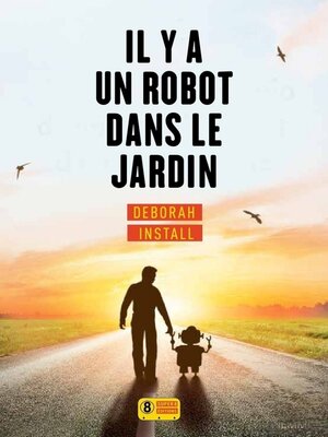 cover image of Il y a un robot dans le jardin